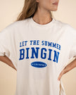 Let The Summer Bingin T-Shirt